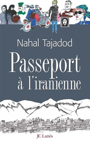 Passeport à l'iranienne - Nahal Tajadod