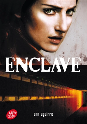 Enclave. Vol. 1 - Ann Aguirre