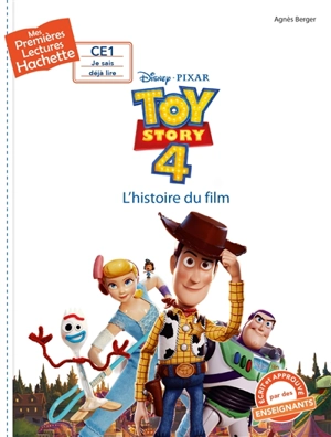 Toy story 4 : l'histoire du film - Disney.Pixar