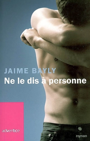 Ne le dis à personne - Jaime Bayly