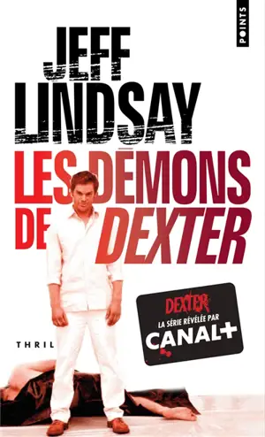 Les démons de Dexter - Jeffry P. Lindsay