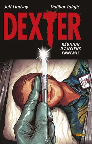 Dexter. Vol. 1. Réunion d'anciens ennemis - Jeff Lindsay