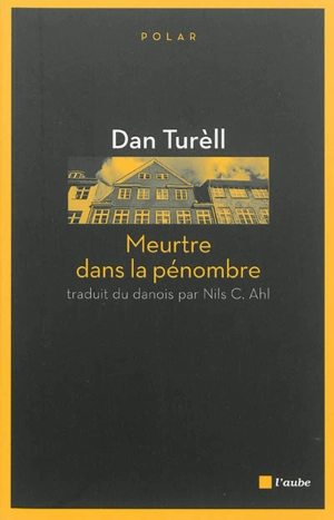 Meurtre dans la pénombre - Dan Turèll