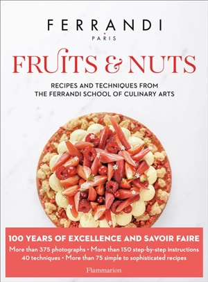 Fruits & nuts : recipes and techniques from the Ferrandi school of culinary arts - Ecole Grégoire-Ferrandi (Paris)