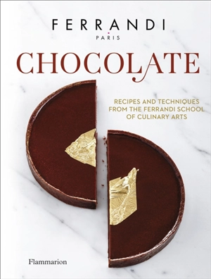 Chocolate : recipes and techniques from the Ferrandi school of culinary arts - Ecole Grégoire-Ferrandi (Paris)