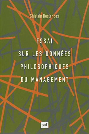 Essai sur les données philosophiques du management - Ghislain Deslandes