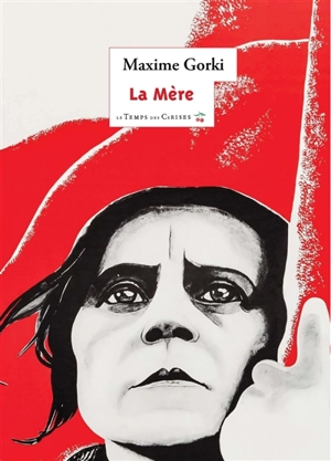 La mère - Maxime Gorki