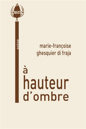 A hauteur d'ombre - Marie-Françoise Ghesquier