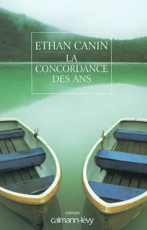 La concordance des ans - Ethan Canin