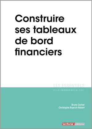 Construire ses tableaux de bord financiers - Bruno Carlier