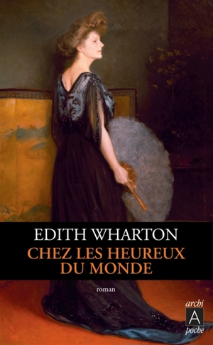 Chez les heureux du monde - Edith Wharton