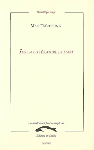 Sur la littérature et l'art - Zedong Mao