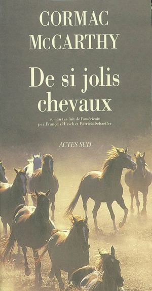 La trilogie des confins. Vol. 1. De si jolis chevaux - Cormac McCarthy