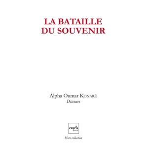 La bataille du souvenir - Alpha Oumar Konaré