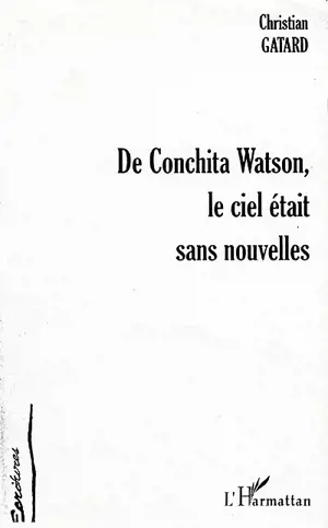 De Conchita Watson, le ciel était sans nouvelles - Christian Gatard