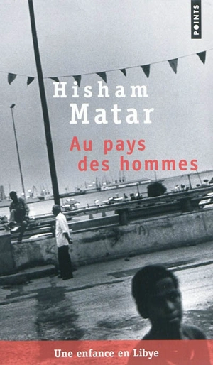 Au pays des hommes - Hisham Matar