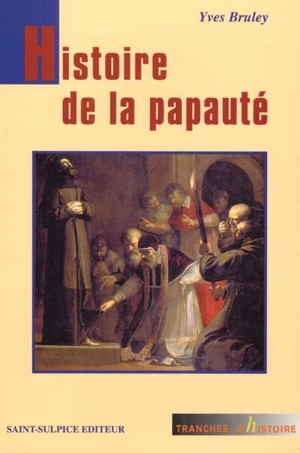 Histoire de la papauté - Yves Bruley