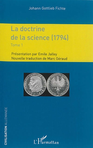 La doctrine de la science, 1794 - Johann Gottlieb Fichte