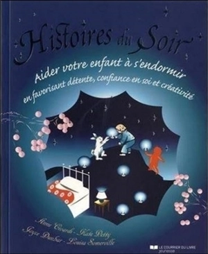 Histoires du soir : aider votre enfant à s'endormir en favorisant détente, confiance en soi et créativité - Joyce Dunbar