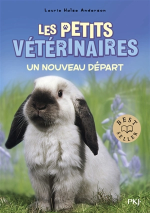 Les petits vétérinaires. Vol. 12. Un nouveau départ - Laurie Halse Anderson