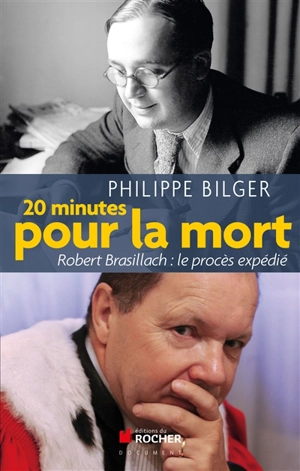 20 minutes pour la mort : Robert Brasillach, le procès expédié - Philippe Bilger