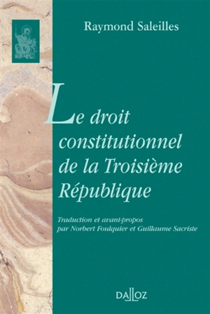 Le droit constitutionnel de la troisième République - Raymond Saleilles