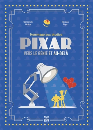 Hommage aux studios Pixar : vers le génie et au-delà - Gersende Bollut