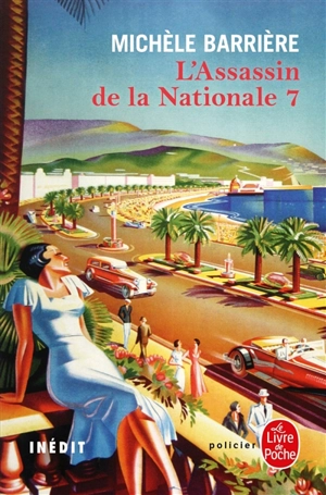 L'assassin de la Nationale 7 : roman inédit - Michèle Barrière