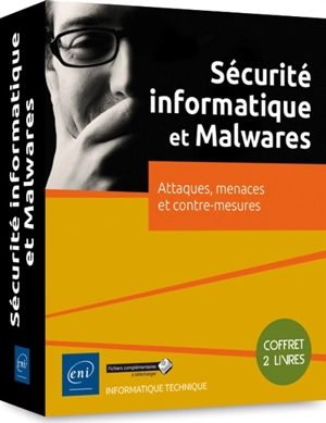 Sécurité informatique : attaques, menaces et contre-mesures : coffret 2 livres - Audit, conseil, installation et sécurisation des systèmes d'information (France)