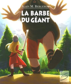 La barbe du géant - Alain M. Bergeron