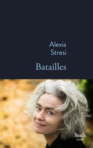 Batailles - Alexia Stresi