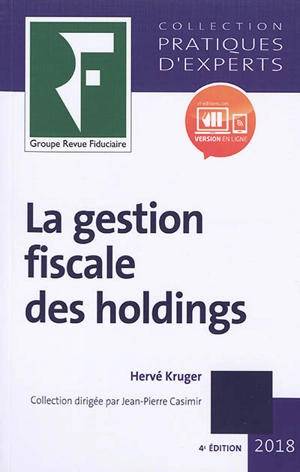 La gestion fiscale des holdings 2018 - Hervé Kruger