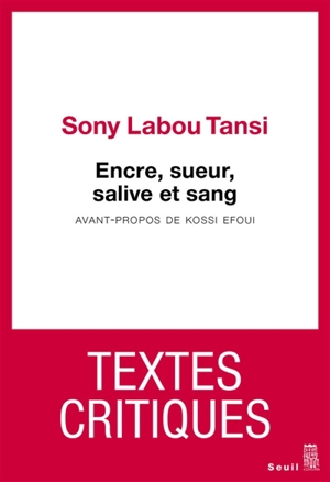 Encre, sueur, salive et sang - Sony Labou Tansi