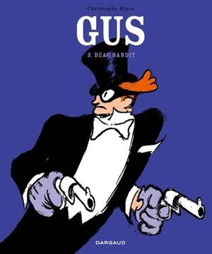 Gus. Vol. 2. Beau bandit - Christophe Blain