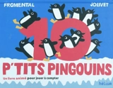 10 p'tits pingouins : un livre animé pour jouer à compter - Jean-Luc Fromental