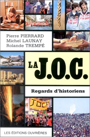 La JOC : regards d'historiens - Pierre Pierrard