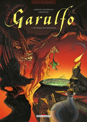 Garulfo. Vol. 1. De mares en châteaux - Alain Ayroles