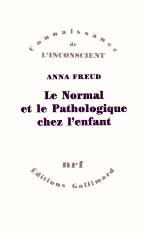 Le Normal et le pathologique chez l'enfant - Anna Freud