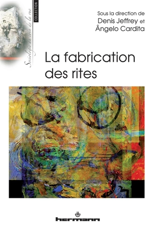 La fabrication des rites