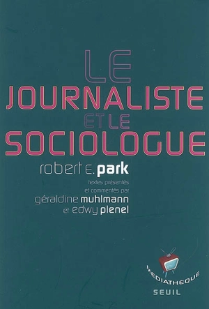 Le journaliste et le sociologue - Robert Ezra Park