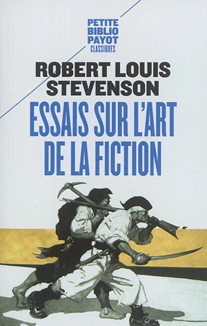 Essais sur l'art de la fiction - Robert Louis Stevenson