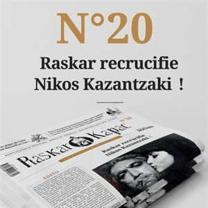 Raskar kapac, n° 20. Raskar recrucifie Nikos Kazantzaki !