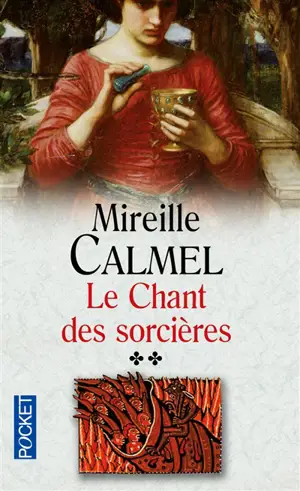 Le chant des sorcières. Vol. 2 - Mireille Calmel