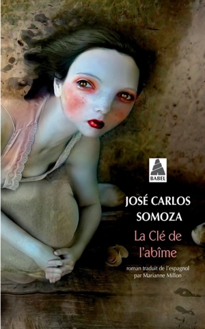 La clé de l'abîme - José Carlos Somoza