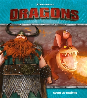 Dragons : Alvin le traître - Dreamworks