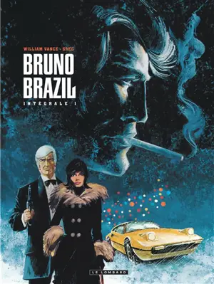 Bruno Brazil : l'intégrale. Vol. 1 - Greg