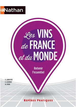 Les vins de France et du monde : retenir l'essentiel - Aurélie Labruyère
