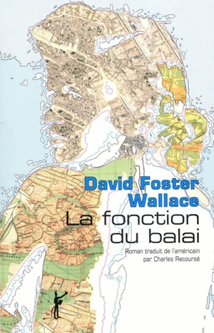 La fonction du balai - David Foster Wallace