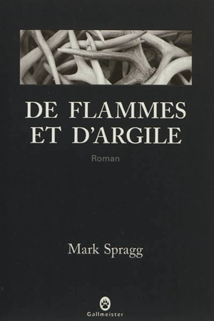 De flammes et d'argile - Mark Spragg