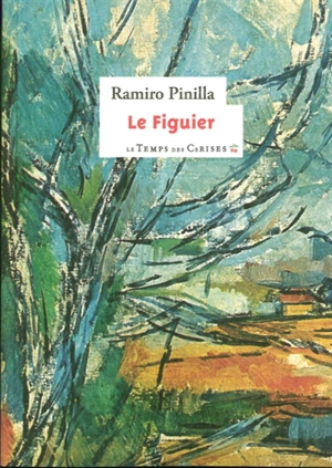 Le figuier - Ramiro Pinilla